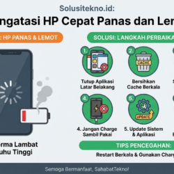 HP Cepat Panas dan Lemot? Ini Penyebab dan Cara Mengatasinya Secara Aman